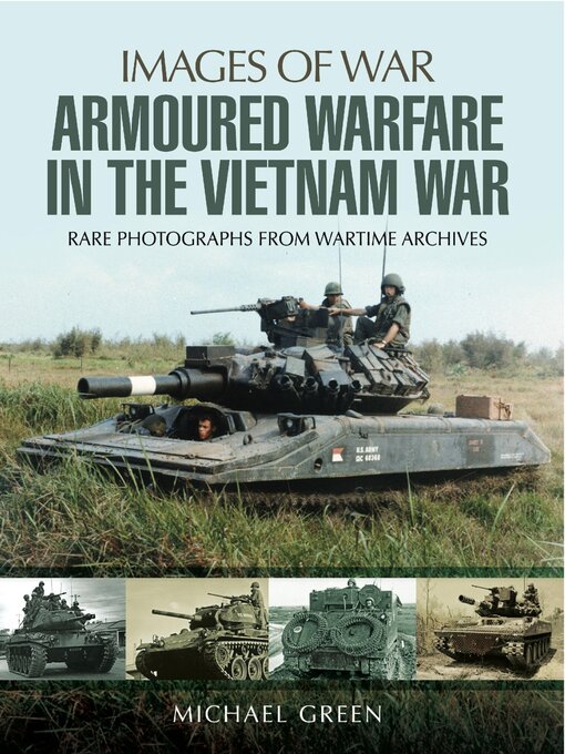 Title details for Armoured Warfare in the Vietnam War by Michael Green - Available